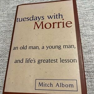 Tuesdays with Morrie by Mitch Albom